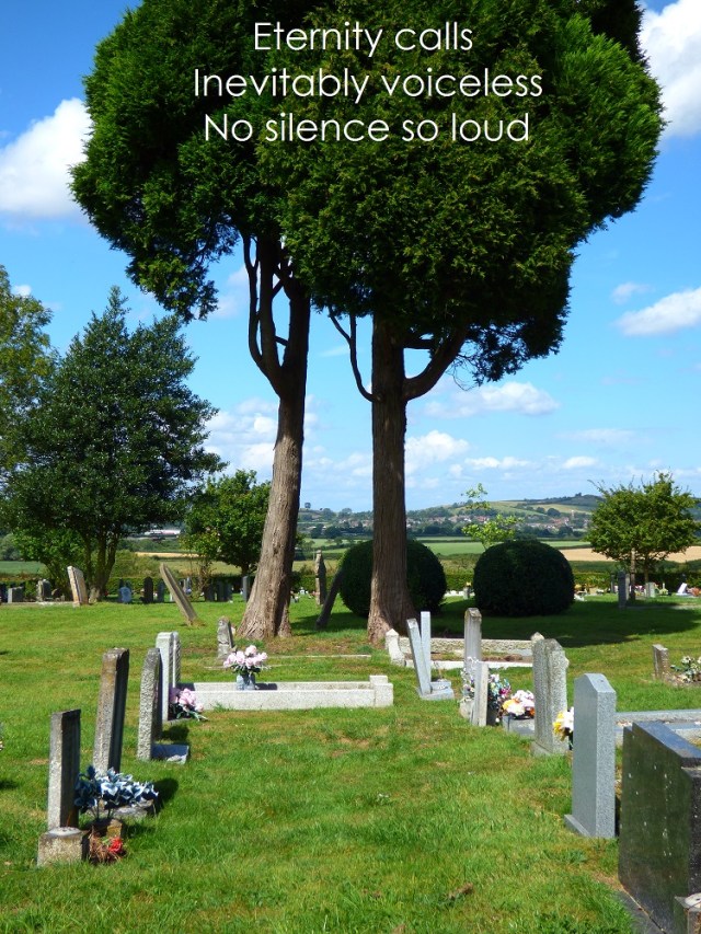    Eternity calls Inevitably voiceless No silence so loud