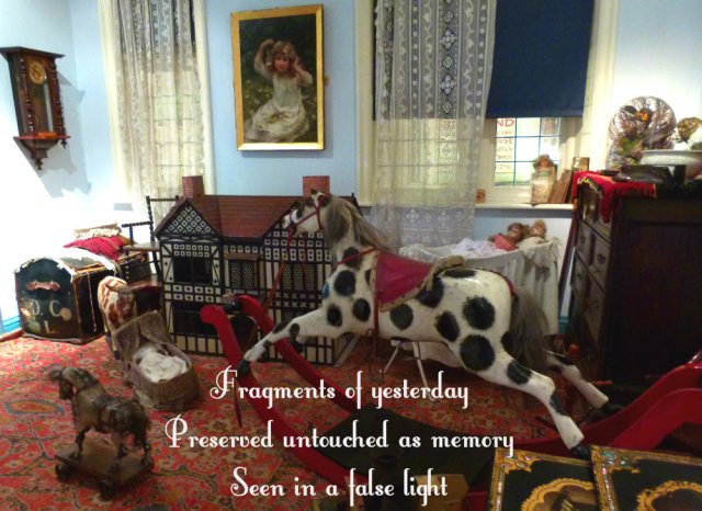 Fragments of yesterday Preserved untouched as memory Seen in a false light