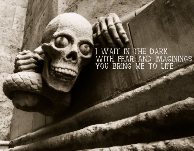 I wait in the dark With fear and imaginings You bring me to life